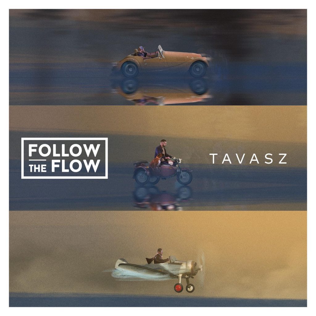 Follow The Flow - Tavasz